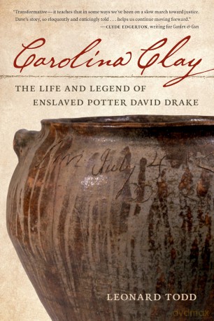 Carolina Clay: The Life and Legend of Enslaved Potter David Drake [KSIĄŻKA]