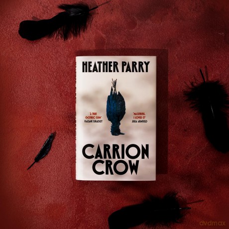 Carrion Crow: A gloriously gothic unfurling of one family's festering secrets [KSIĄŻKA]
