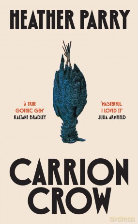 Carrion Crow: A gloriously gothic unfurling of one family's festering secrets [KSIĄŻKA]