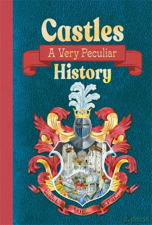 Castles: A Very Peculiar History [KSIĄŻKA]