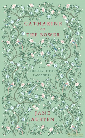 Catharine, or The Bower: And The Beautiful Cassandra [KSIĄŻKA]