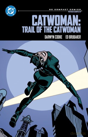Catwoman - Trail of the Catwoman: Dc Compact Comics Edition [KSIĄŻKA]