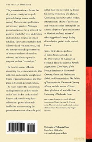Celebrating Insurrection: The Commemoration and Representation of the Nineteenth-Century Mexican Pronunciamiento [KSIĄŻKA]