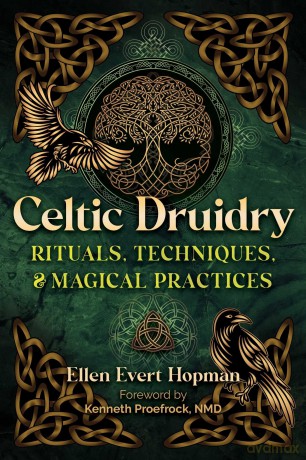 Celtic Druidry: Rituals, Techniques, and Magical Practices [KSIĄŻKA]