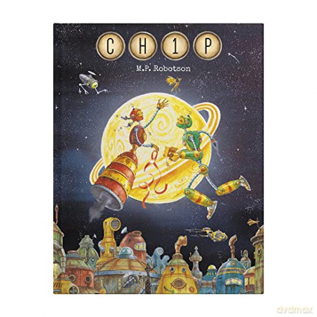 CH1P: Children's Picture Book About the Magic Of True Friendship [KSIĄŻKA]