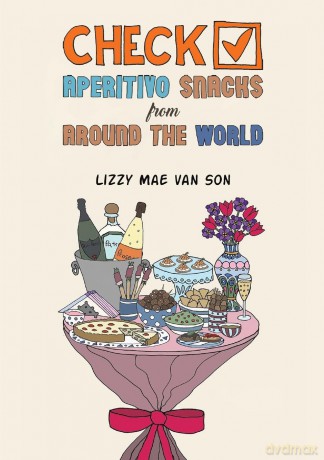Check! Aperitivo Snacks from Around the World [KSIĄŻKA]