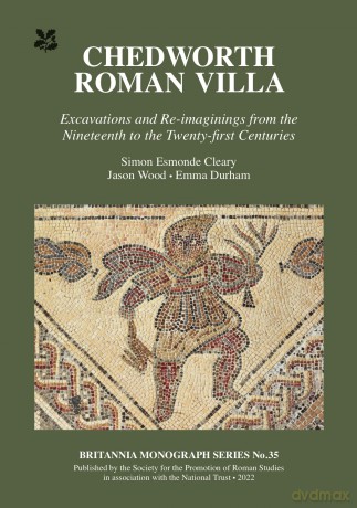 Chedworth Roman Villa: Excavations and Re-imaginings from the Nineteenth to the Twenty-first Centuries: 35 [KSIĄŻKA]