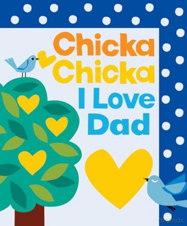 Chicka Chicka I Love Dad [KSIĄŻKA]