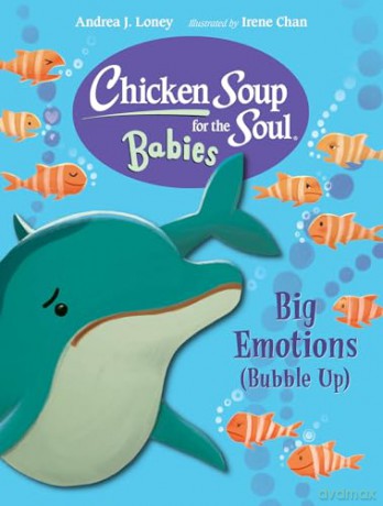 Chicken Soup for the Soul BABIES: Big Emotions [KSIĄŻKA]