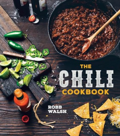Chili Cookbook: A History of the One-Pot Classic, with Cook-off Worthy Recipes from Three-Bean to Four-Alarm and Con Carne to Vegetarian [KSIĄŻKA]