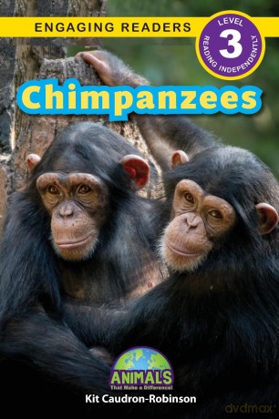 Chimpanzees: Animals That Make a Difference! [KSIĄŻKA]