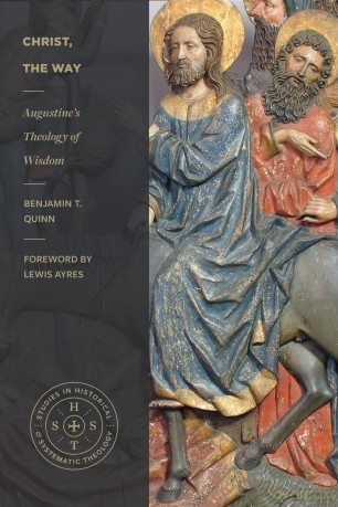 Christ, the Way: Augustine's Theology of Wisdom [KSIĄŻKA]