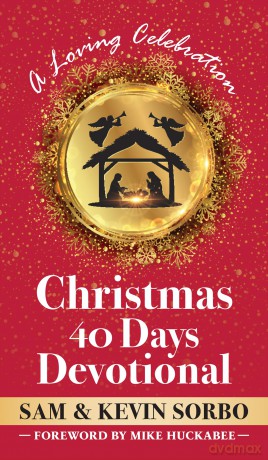 Christmas 40 Days Devotional: A Loving Celebration with a Foreword by Mike Huckabee [KSIĄŻKA]