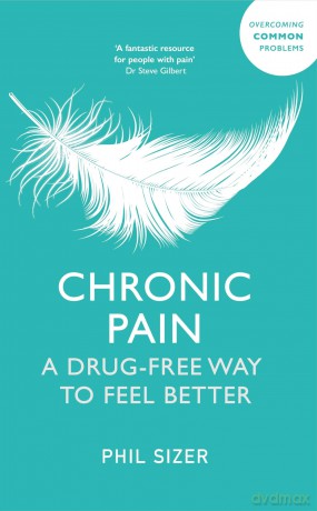 Chronic Pain: A Drug-Free Way to Feel Better [KSIĄŻKA]