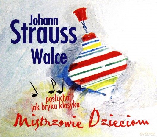 Johann Strauss: Nad Pięknym Modrym Dunajem I Inne [CD]