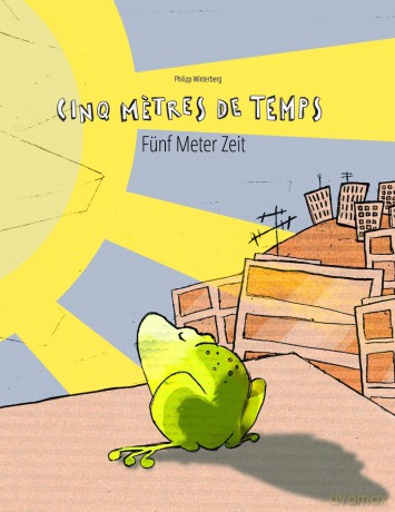 Cinq metres de temps/Fünf Meter Zeit: Un livre d'images pour les enfants [KSIĄŻKA]