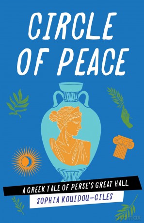 Circle of Peace: A Greek Tale of Perse's Great Hall [KSIĄŻKA]