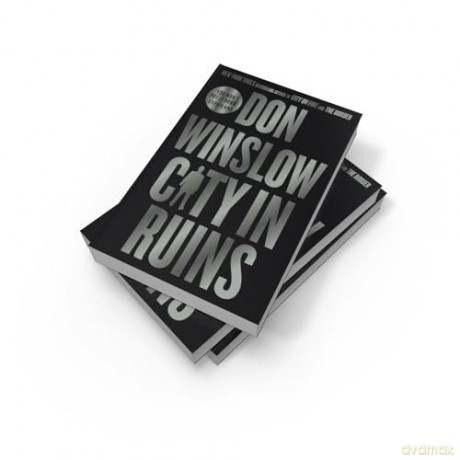 City in Ruins: The gripping new crime thriller for fans of The Godfather by the international bestselling author of the Cartel trilogy [KSIĄŻKA]