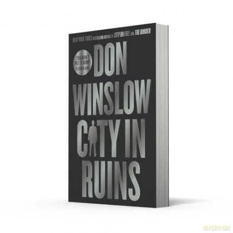 City in Ruins: The gripping new crime thriller for fans of The Godfather by the international bestselling author of the Cartel trilogy [KSIĄŻKA]