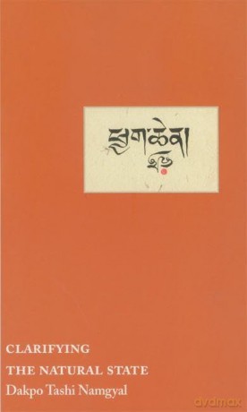 Clarifying the Natural State: A Principal Guidance Manual for Mahamudra [KSIĄŻKA]