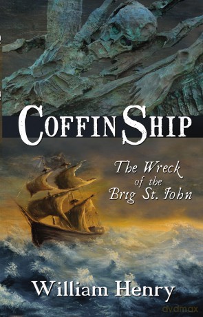 Coffin Ship: The Wreck of the Brig St. John [KSIĄŻKA]