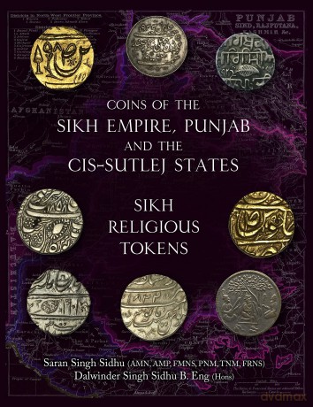 Coins of the Sikh Empire, Punjab and the Cis-Sutlej States: Sikh Religious Tokens [KSIĄŻKA]