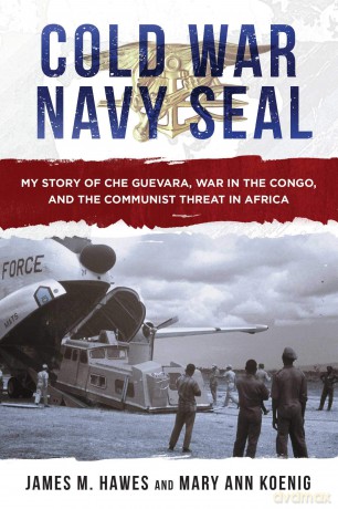 Cold War Navy SEAL: My Story of Che Guevara, War in the Congo, and the Communist Threat in Africa [KSIĄŻKA]