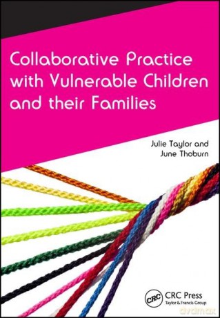 Collaborative Practice with Vulnerable Children and Their Families [KSIĄŻKA]