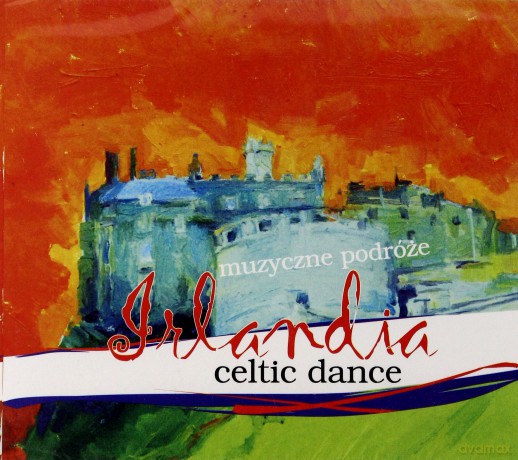 Irlandia. Celtic Dance [CD]