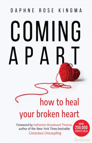 Coming Apart: How to Heal Your Broken Heart [KSIĄŻKA]