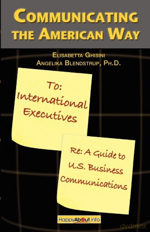 Communicating the American Way: A Guide to Business Communications in the U.S. [KSIĄŻKA]
