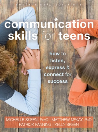 Communication Skills for Teens: How to Listen, Express, and Connect for Success [KSIĄŻKA]