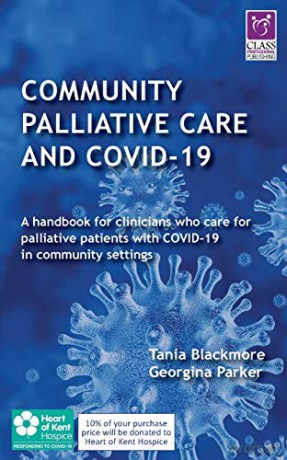 Community Palliative Care and COVID-19: A Handbook for Clinicians Who Care for Palliative Patients with Covid-19 in Community Settings [KSIĄŻKA]