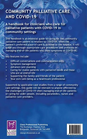 Community Palliative Care and COVID-19: A Handbook for Clinicians Who Care for Palliative Patients with Covid-19 in Community Settings [KSIĄŻKA]