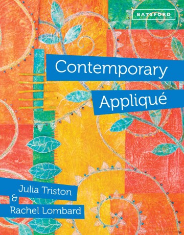 Contemporary Appliqué: Cutting edge design and techniques in textile art [KSIĄŻKA]