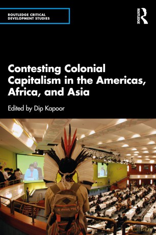 Contesting Colonial Capitalism in the Americas, Africa, and Asia [KSIĄŻKA]