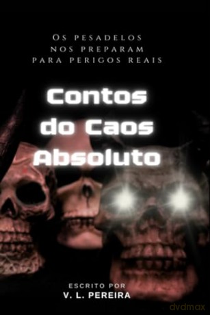Contos do Caos Absoluto: O pesadelos nos preparam para perigos reais. [KSIĄŻKA]