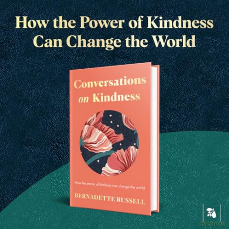 Conversations on Kindness: How the Power of Kindness Can Change the World [KSIĄŻKA]