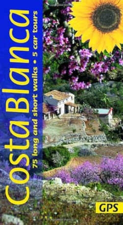 Costa Blanca Sunflower Walking: 75 long and short walks, 5 car tours: 75 long and short walks and 5 car tours [KSIĄŻKA]