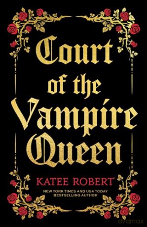 Court of the Vampire Queen: A Paranormal Reverse Harem Romance [KSIĄŻKA]