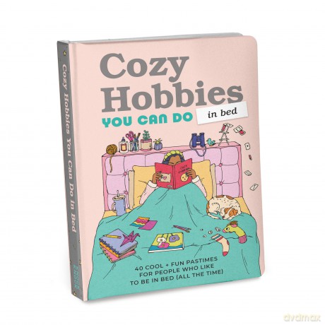 Cozy Hobbies You Can Do in Bed: 40 Cool + Fun Pastimes [KSIĄŻKA]