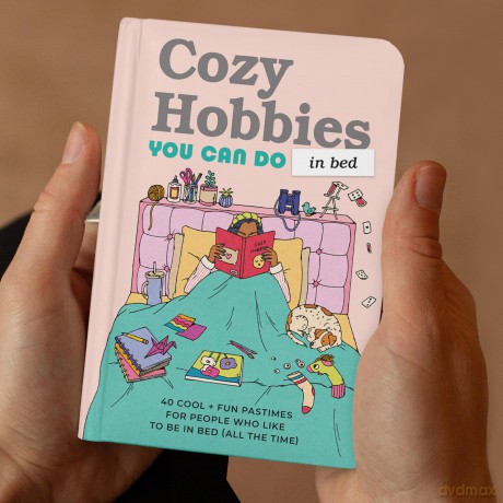 Cozy Hobbies You Can Do in Bed: 40 Cool + Fun Pastimes [KSIĄŻKA]