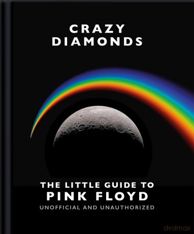 Crazy Diamonds:The Little Guide to Pink Floyd: The Little Guide to Pink Floyd: 27 [KSIĄŻKA]