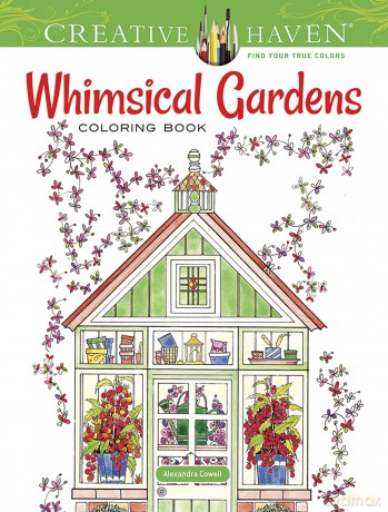 Creative Haven Whimsical Gardens Coloring Book [KSIĄŻKA]