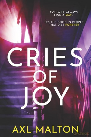 Cries of Joy: Evil will always find a way [KSIĄŻKA]