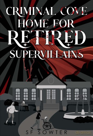 Criminal Cove: Home For Retired Supervillains [KSIĄŻKA]