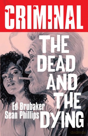 Criminal Volume 3: The Dead and The Dying [KSIĄŻKA]