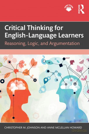 Critical Thinking for English-Language Learners: Reasoning, Logic, and Argumentation [KSIĄŻKA]