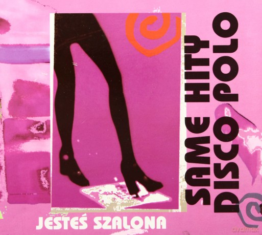 Same Hity Disco Polo Jesteś Szalona [CD]
