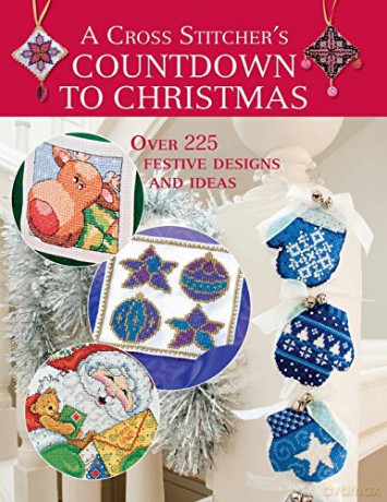 Cross Stitcher's Countdown To Christmas: Over 225 Festive Designs and Ideas [KSIĄŻKA]